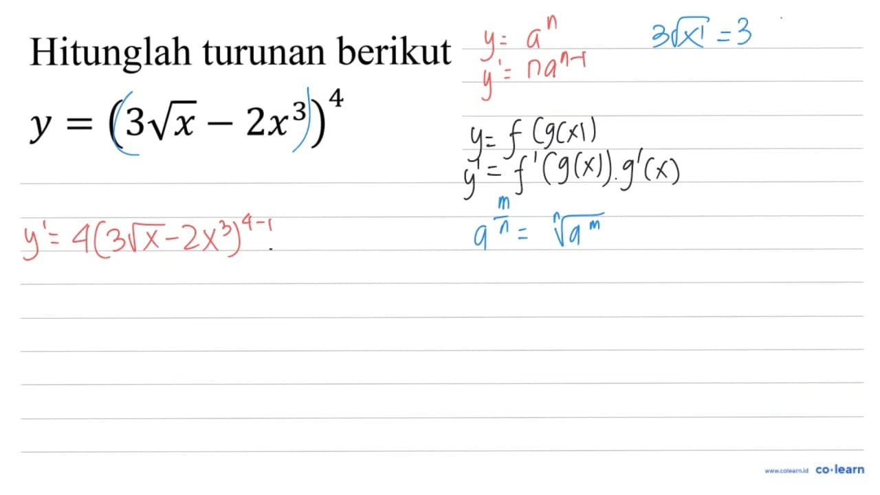 Hitunglah turunan berikut y=(3 akar(x)-2 x^(3))^(4)