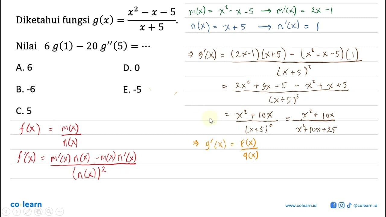 Diketahui fungsi g(x)=(x^2-x-5)/(x+5) Nilai