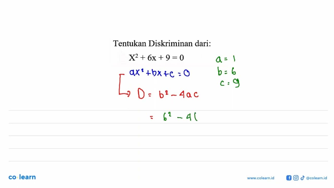 Tentukan Diskriminan dari: x^2 + 6x + 9 = 0