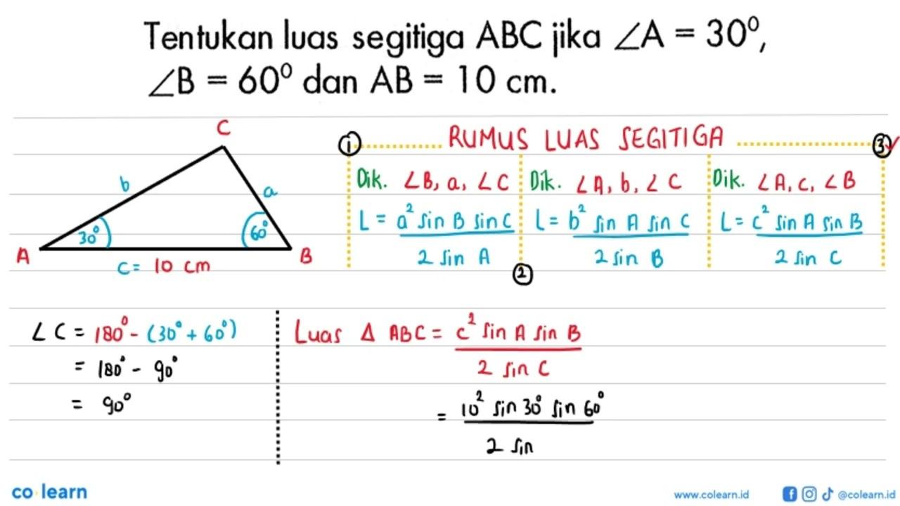 Tentukan luas segitiga ABC jika sudut A=30, sudut B=60 dan