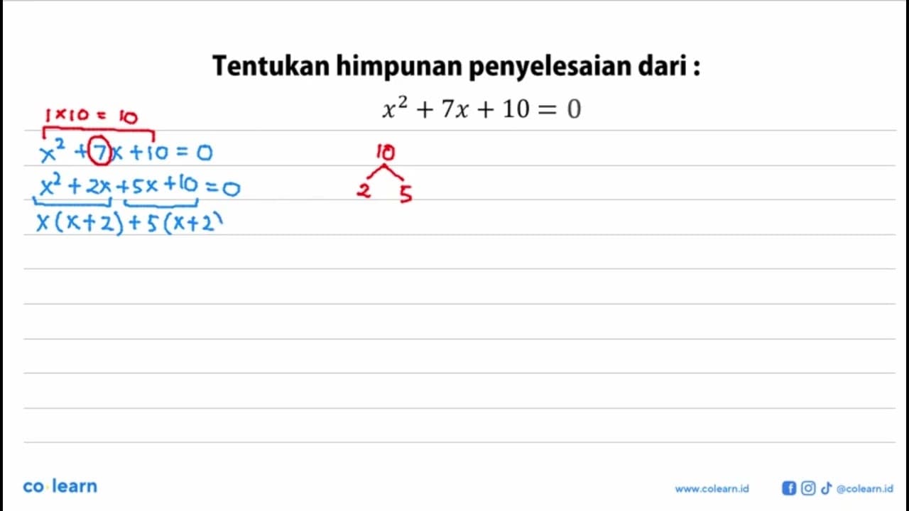 Tentukan himpunan penyelesaian dari : x^2 + 7x + 10