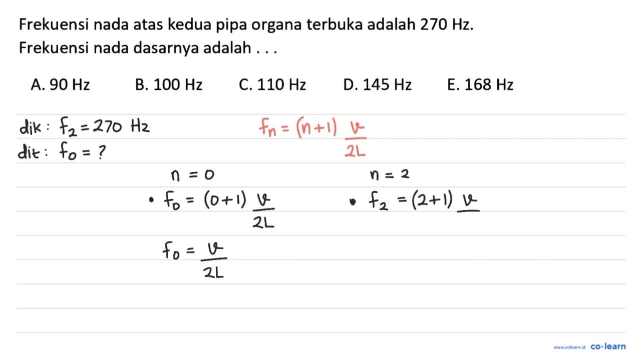 Frekuensi nada atas kedua pipa organa terbuka adalah 270 Hz