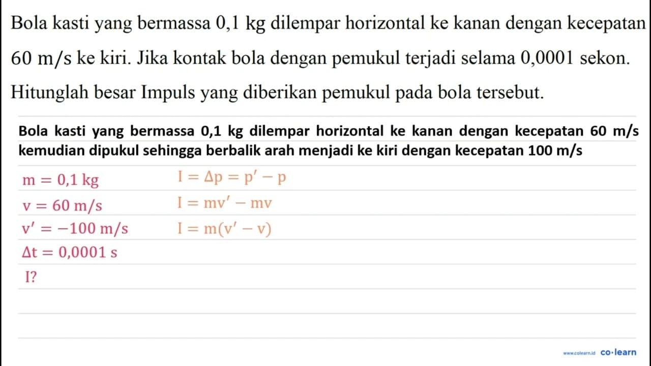 Bola kasti yang bermassa 0,1 kg dilempar horizontal ke