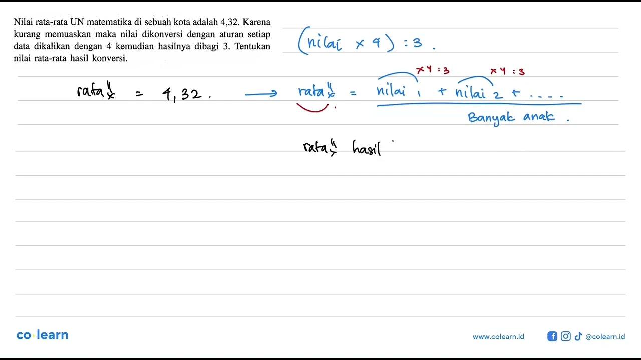 Nilai rata-rata UN matematika di sebuah kota adalah 4,32.