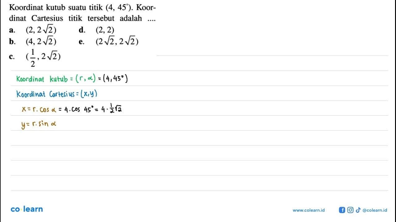Koordinat kutub suatu titik (4,45). Koordinat Cartesius