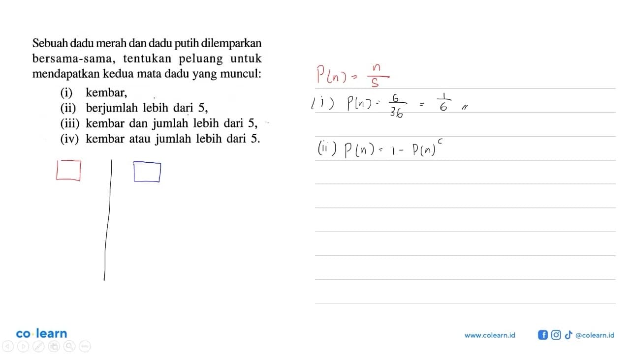 Sebuah dadu merah dan dadu putih dilemparkan bersama-sama,