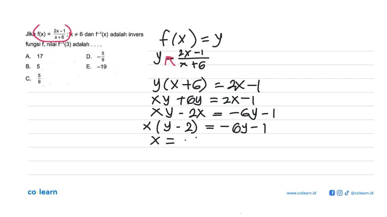 Jika f(x)=(2x-1)/(x+6); x=/=6 dan f^-1(x) adalah invers