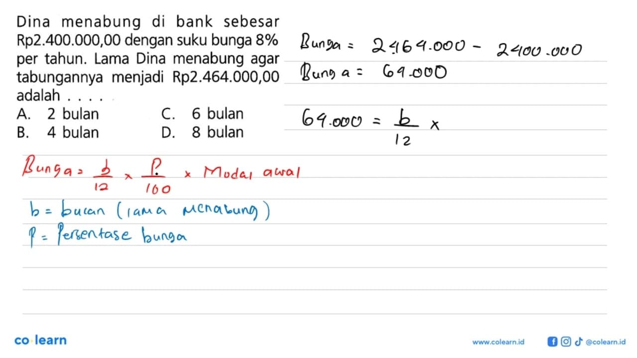 Dina menabung di bank sebesar Rp2.400.000,00 dengan suku