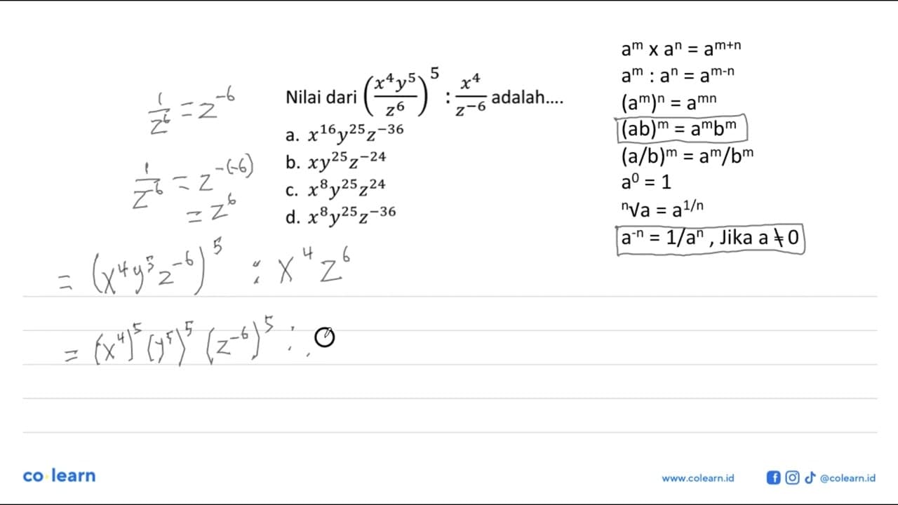 Nilai dari (x^4y^5/z^6):(x^4/z^-6) adalah