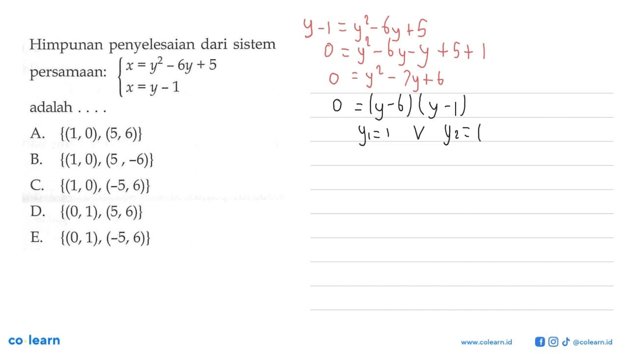 Himpunan penyelesaian dari sistem persamaan: x=y^2-6y+5