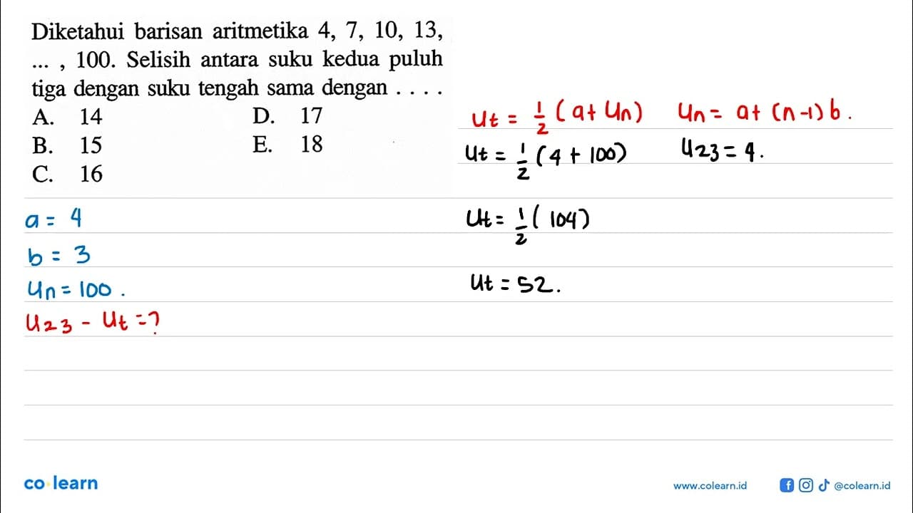 Diketahui barisan aritmetika 4,7,10,13 , ..., 100. Selisih