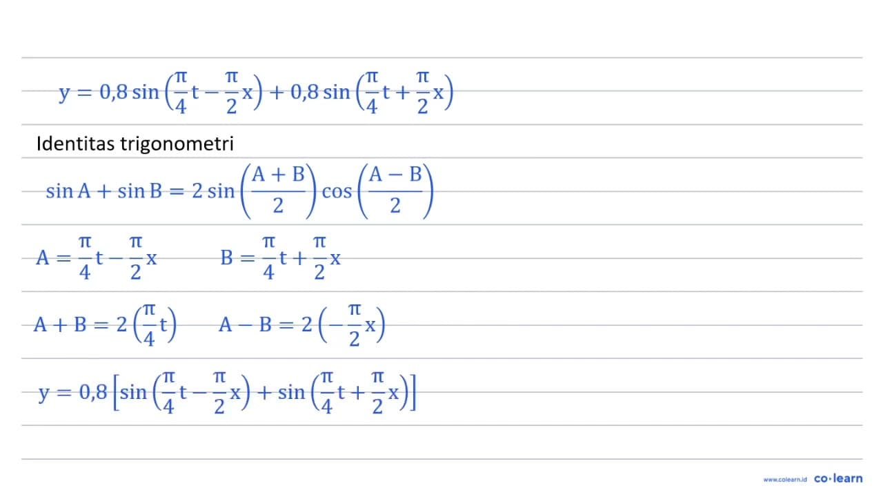 Dua buah gelombang mempunyai persamaan: y1 = 0,8 sin (pi/4