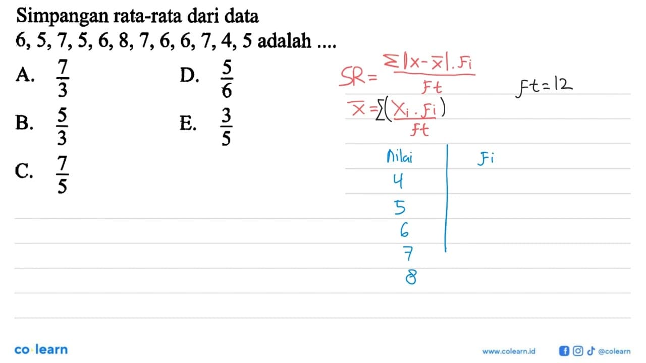 Simpangan rata-rata dari data 6,5,7,5,6,8,7, 6,6,7,4, 5