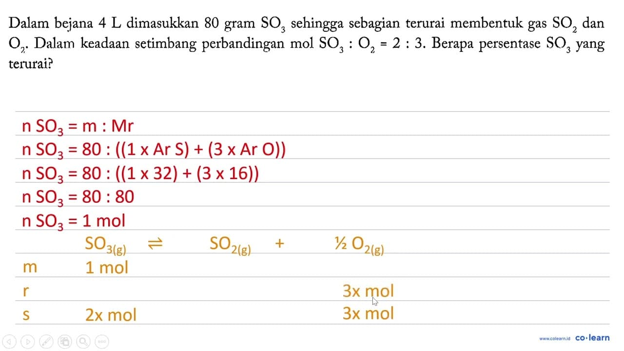 Dalam bejana 4 L dimasukkan 80 gram SO3 sehingga sebagian