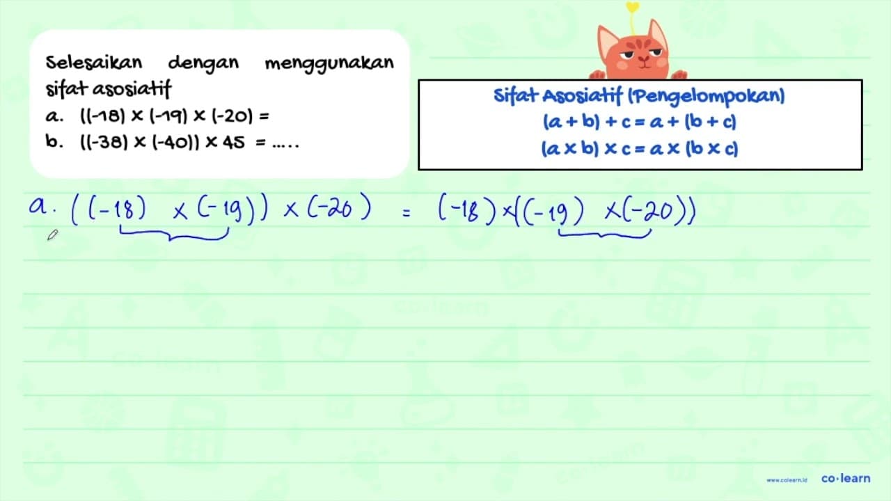 Selesaikan dengan menggunakan sifat asosiatif. a. ((-18) x