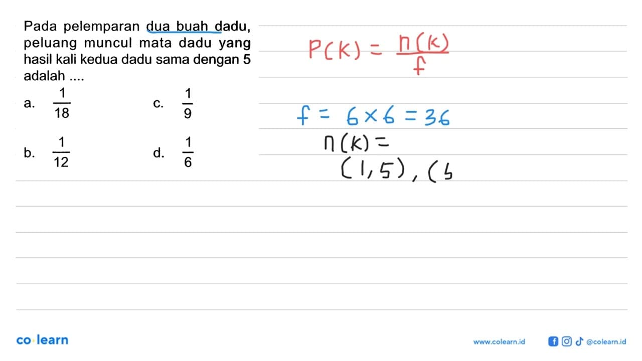 Pada pelemparan dua buah dadu, peluang muncul mata dadu