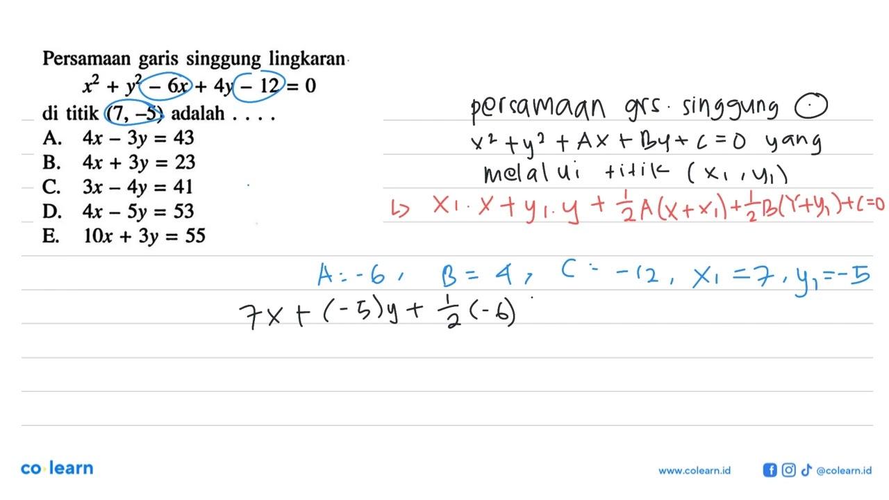 Persamaan garis singgung lingkaranx^2+y^2-6x+4y-12=0di