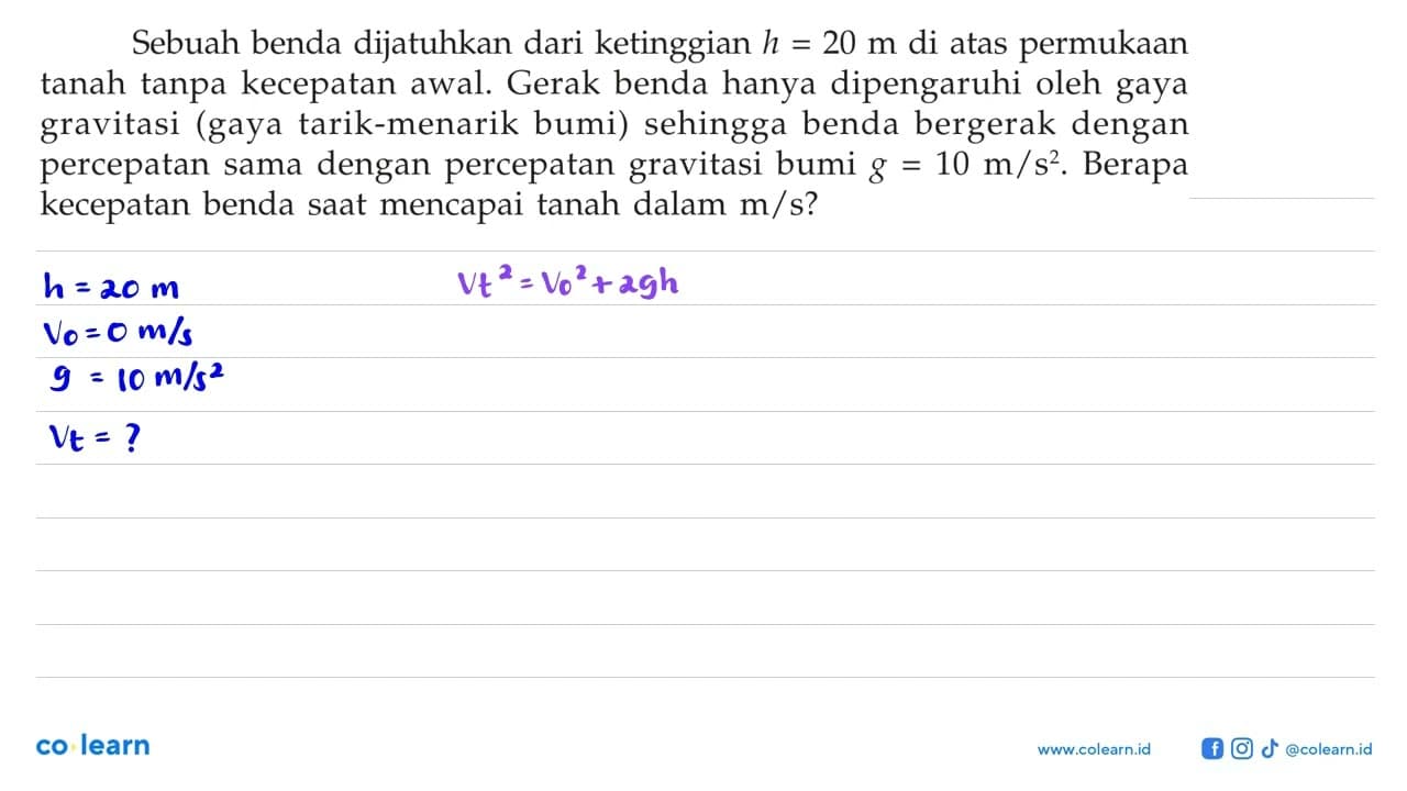 Sebuah benda dijatuhkan dari ketinggian h = 20 m di atas