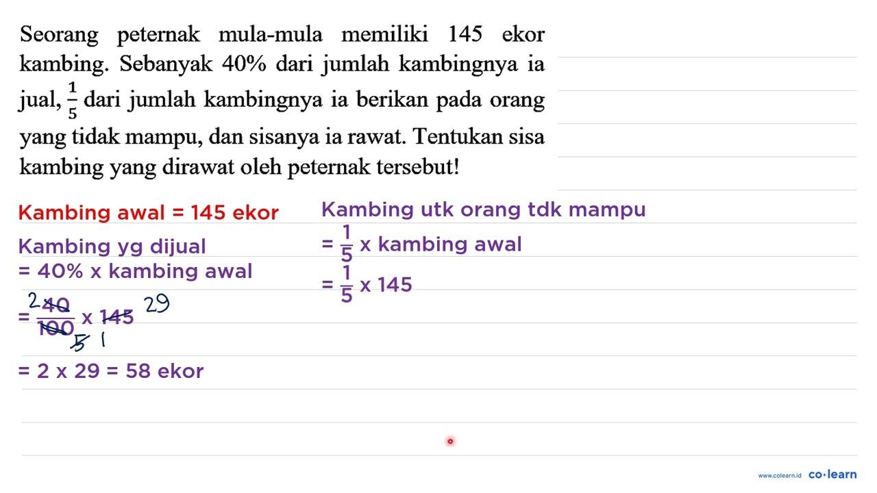 Seorang peternak mula-mula memiliki 145 ekor kambing.