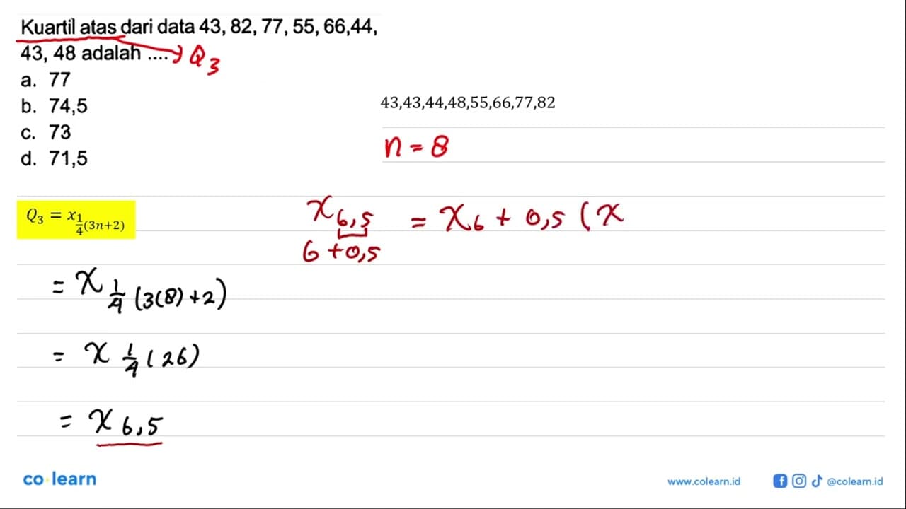 Kuartil atas dari data 43,82,77,55,66,44,43,48 adalah....