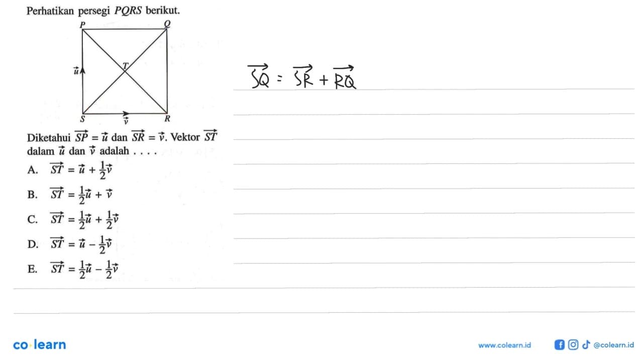 Perhatikan persegi PQRS berikut.Diketahui vektor SP=u dan