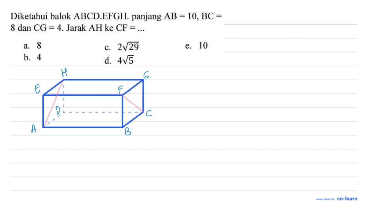 Diketahui balok ABCD .EFGH. panjang AB=10, BC= 8 dan CG=4 .