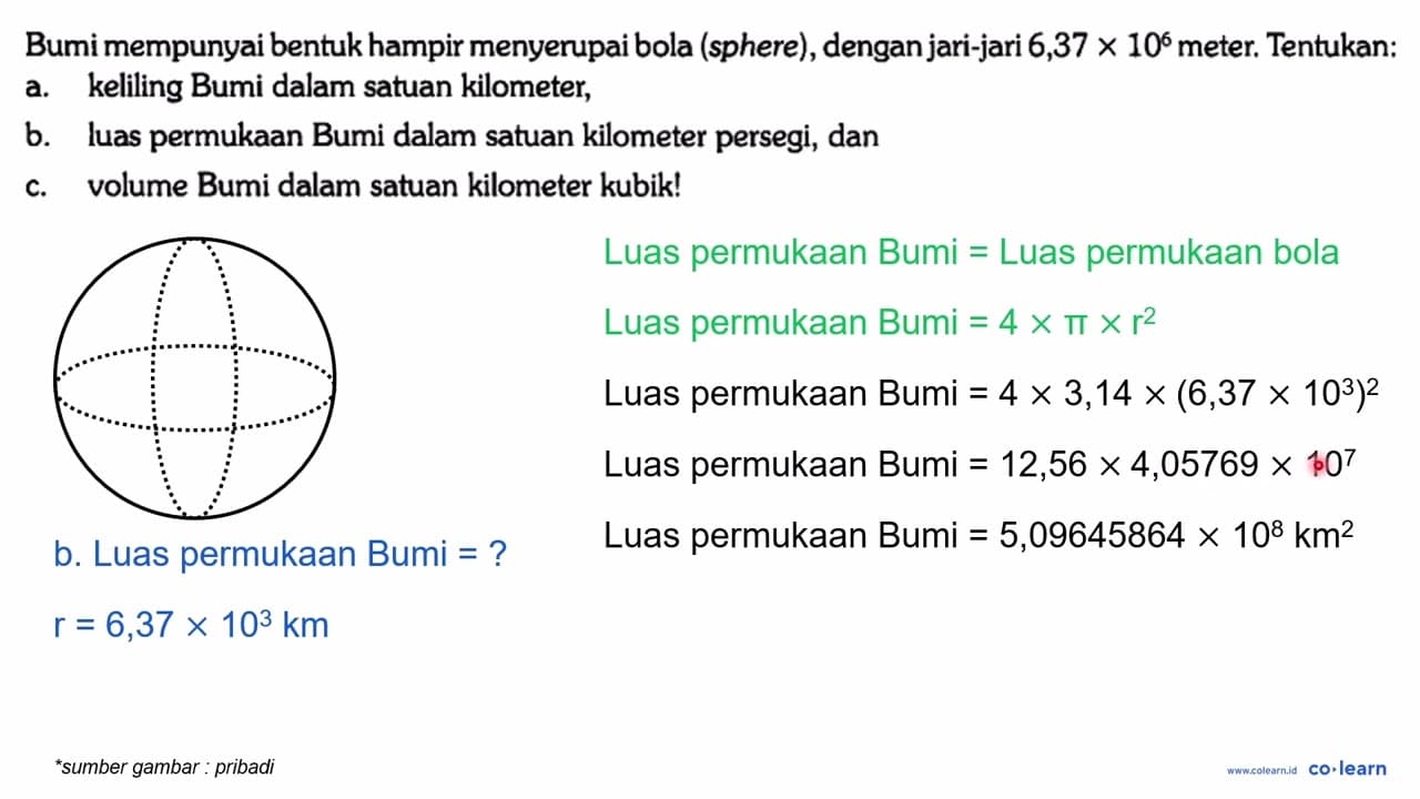 Bumi mempunyai bentuk hampir menyerupai bola (sphere),