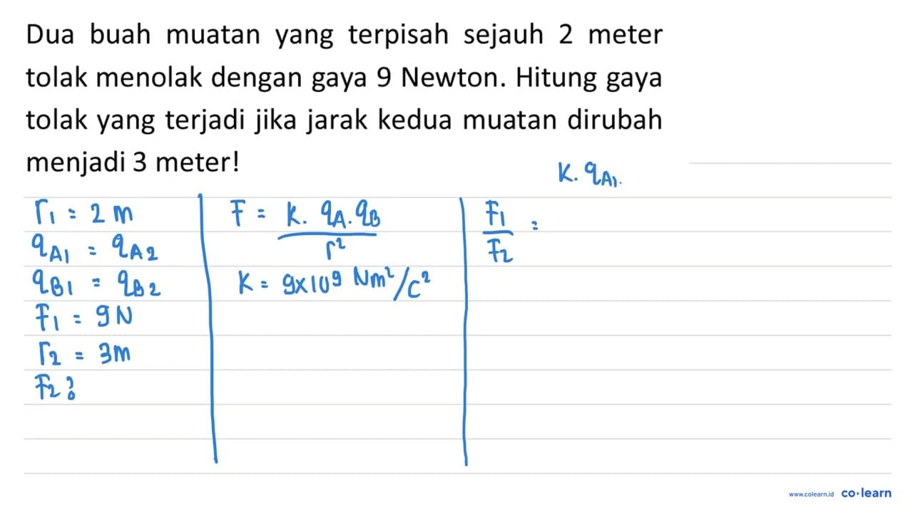 Dua buah muatan yang terpisah sejauh 2 meter tolak menolak