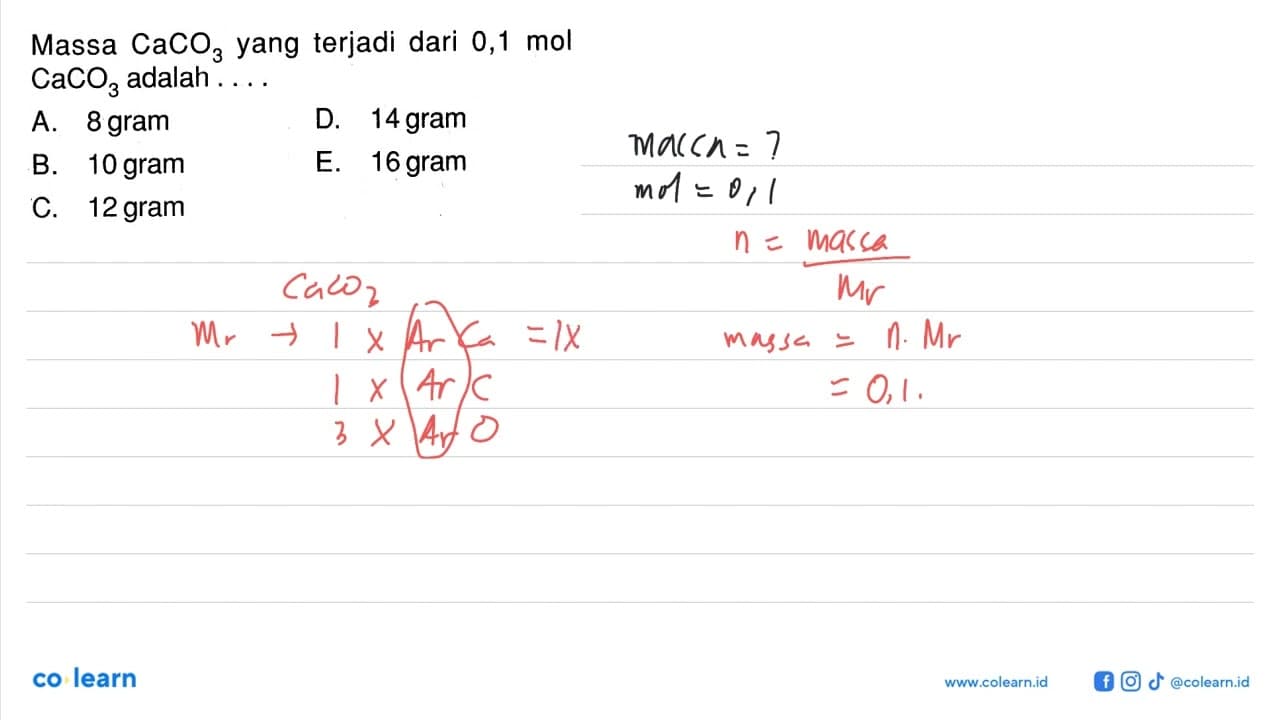 Massa CaCO3 yang terjadi dari 0,1 mol CaCO3 adalah ....