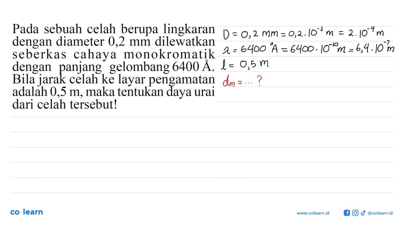 Pada sebuah celah berupa lingkaran dengan diameter 0,2 mm