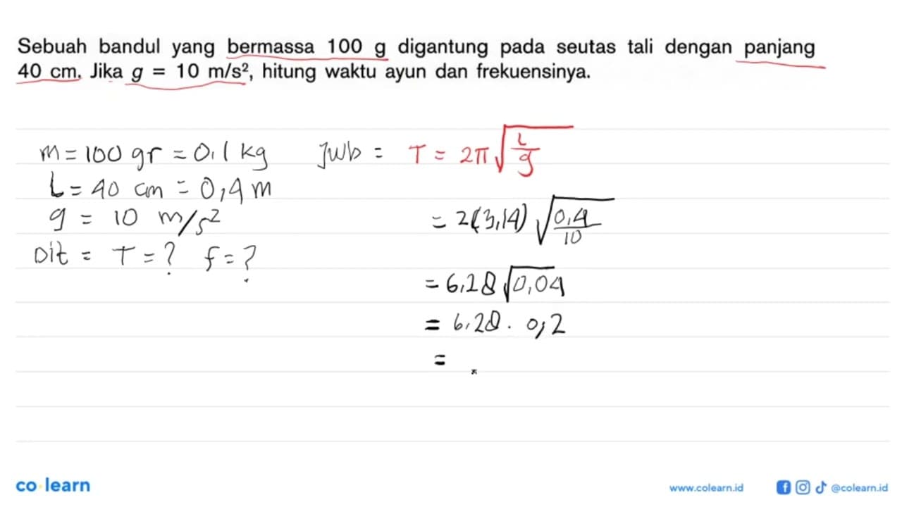 Sebuah bandul yang bermassa 100 g digantung pada seutas