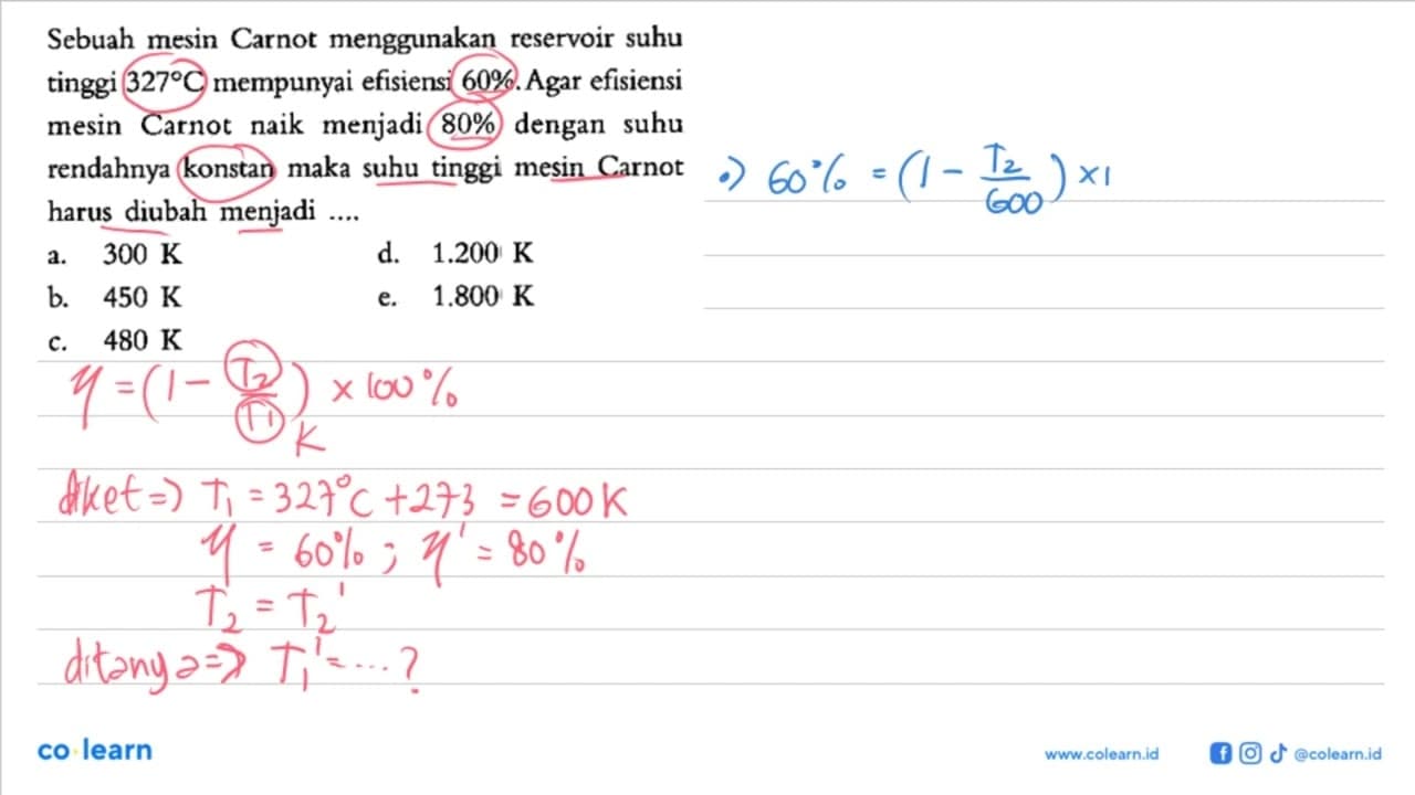 Sebuah mesin Carnot menggunakan reservoir suhu tinggi 327 C