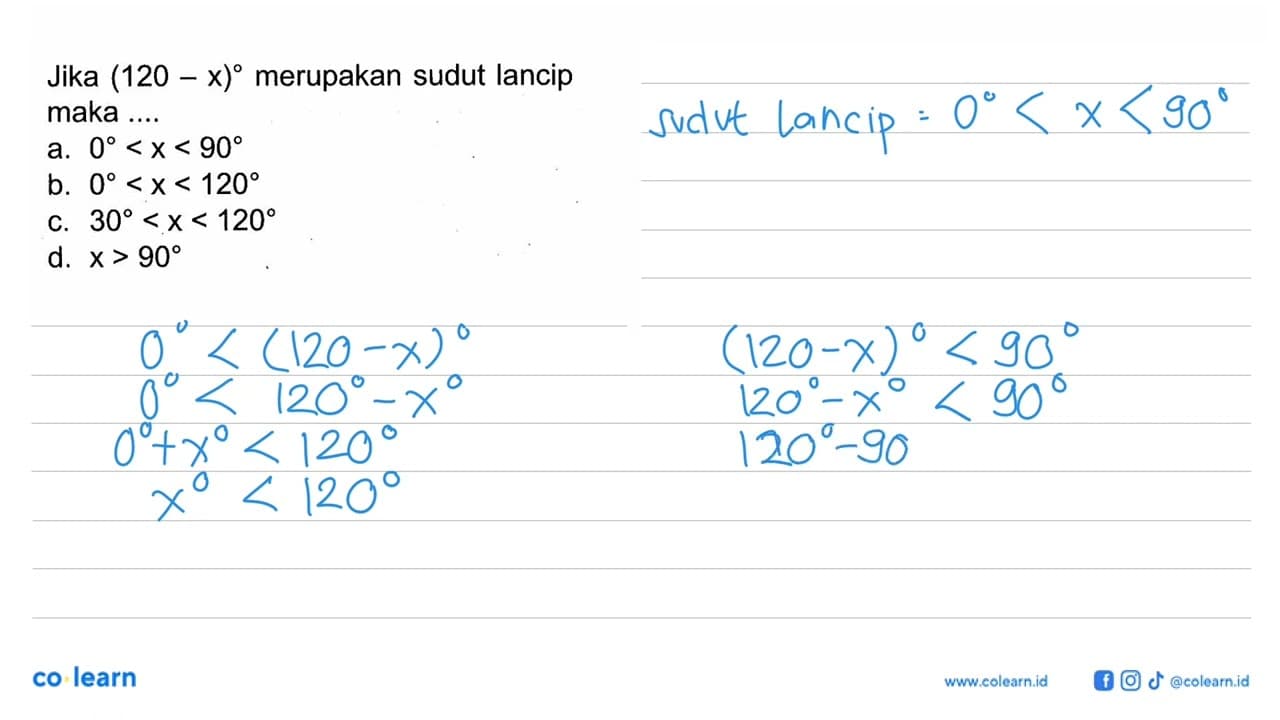 Jika (120-x) merupakan sudut lancip maka ...