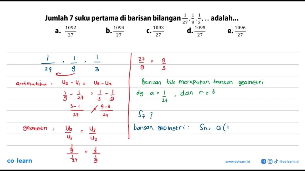 Jumlah 7 suku pertama barisan bilangan 1/27, 1/9. 1/3, ...