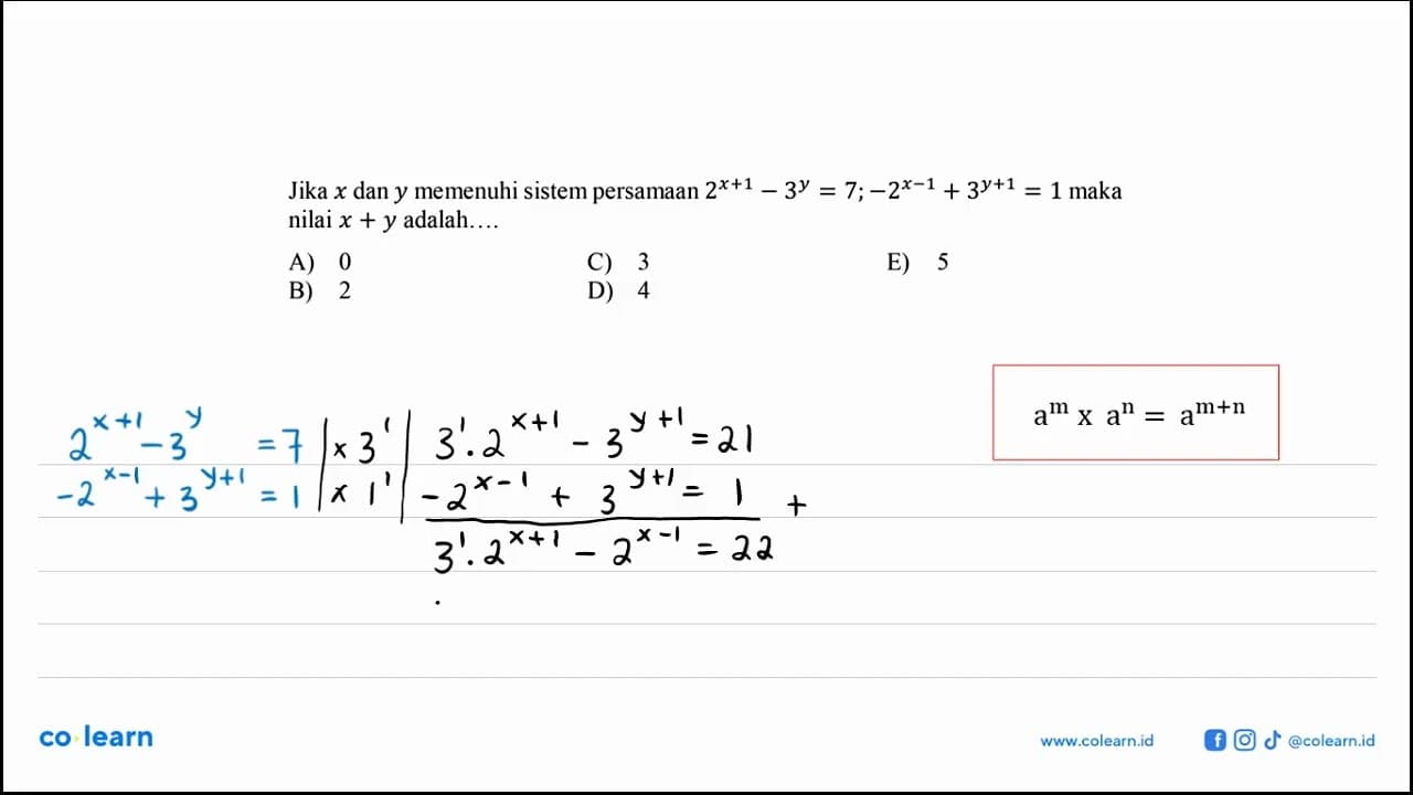 Jika x dan y memenuhi sistem persamaan 2^(x+1)-3^y=7;