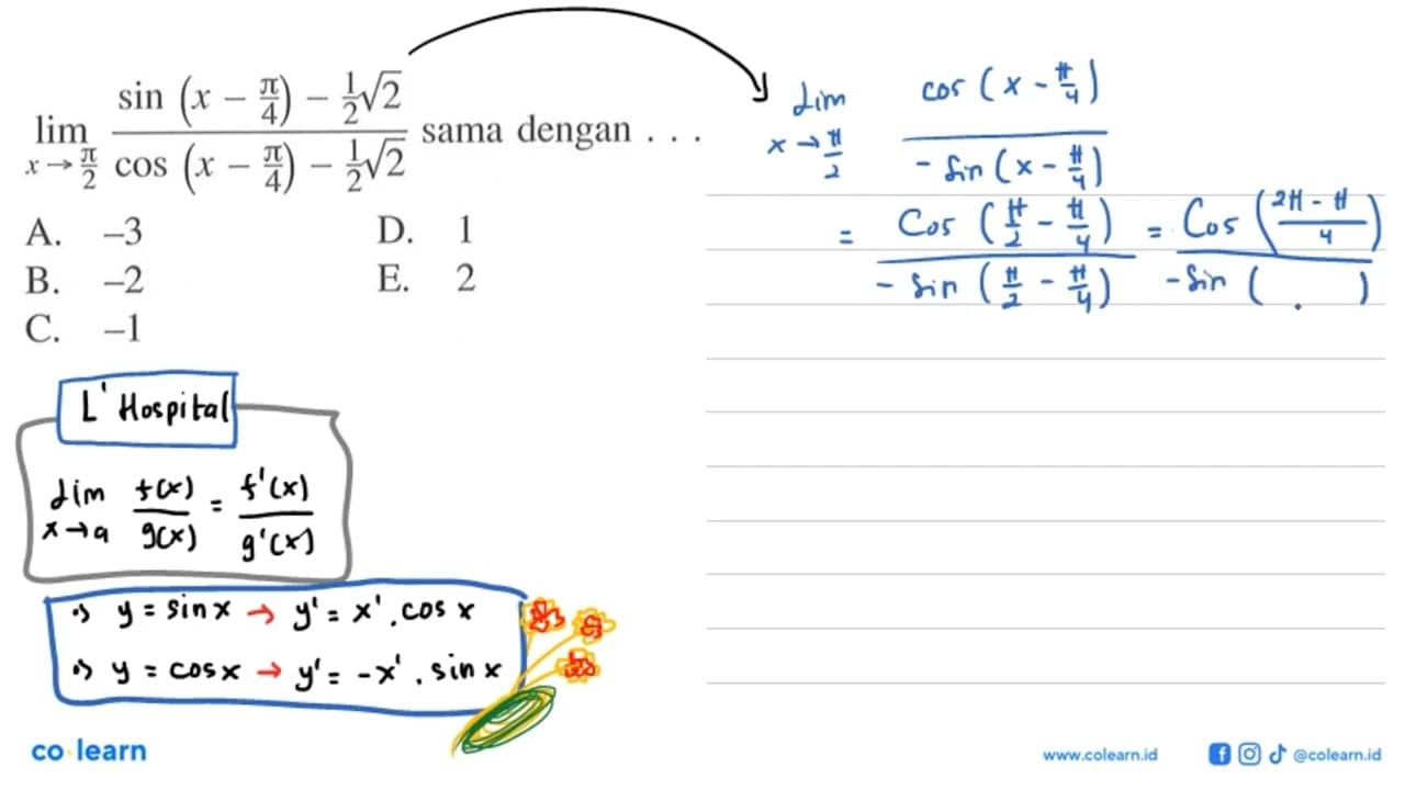 lim x->pi/2 (sin(x-pi/4)-1/2 akar(2))/(cos(x-pi/4)-1/2