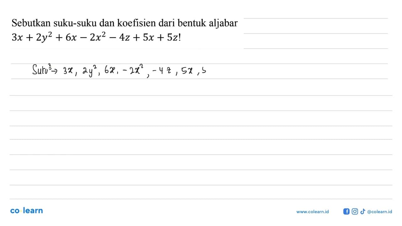 Sebutkan suku-suku dan koefisien dari bentuk aljabar 3x +