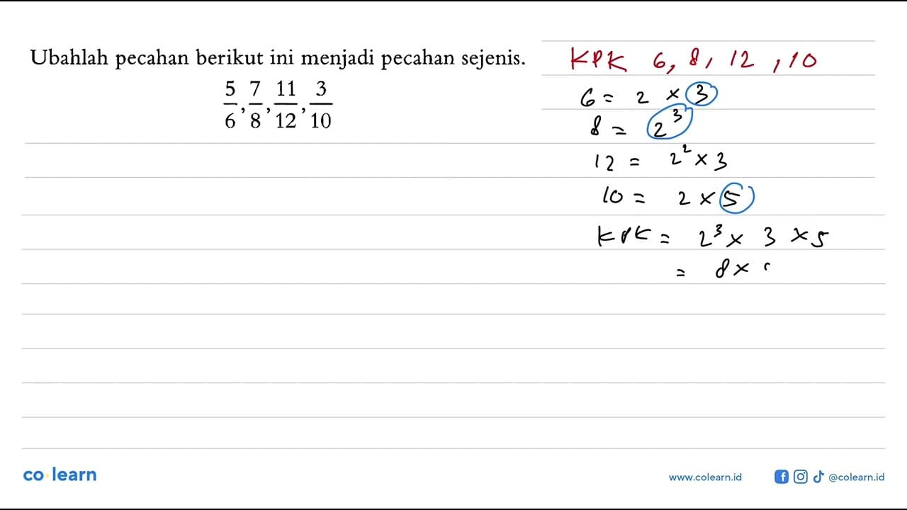 Ubahlah pecahan berikut ini menjadi pecahan sejenis. 5/6,