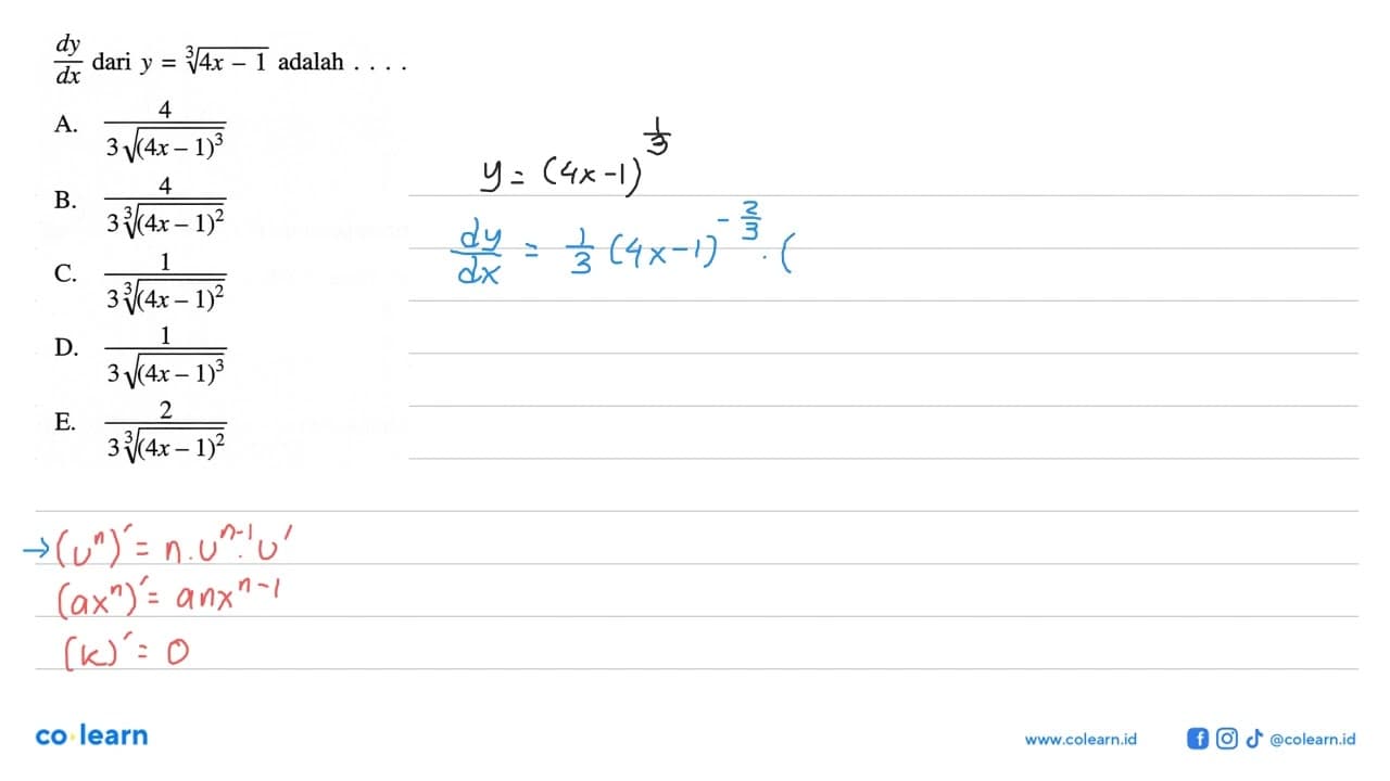 dy/dx dari y=akar^3(4x-1) adalah ....