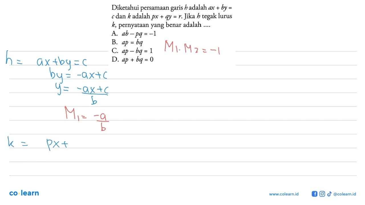 Diketahui persamaan garis h adalah ax + by = c dan k adalah