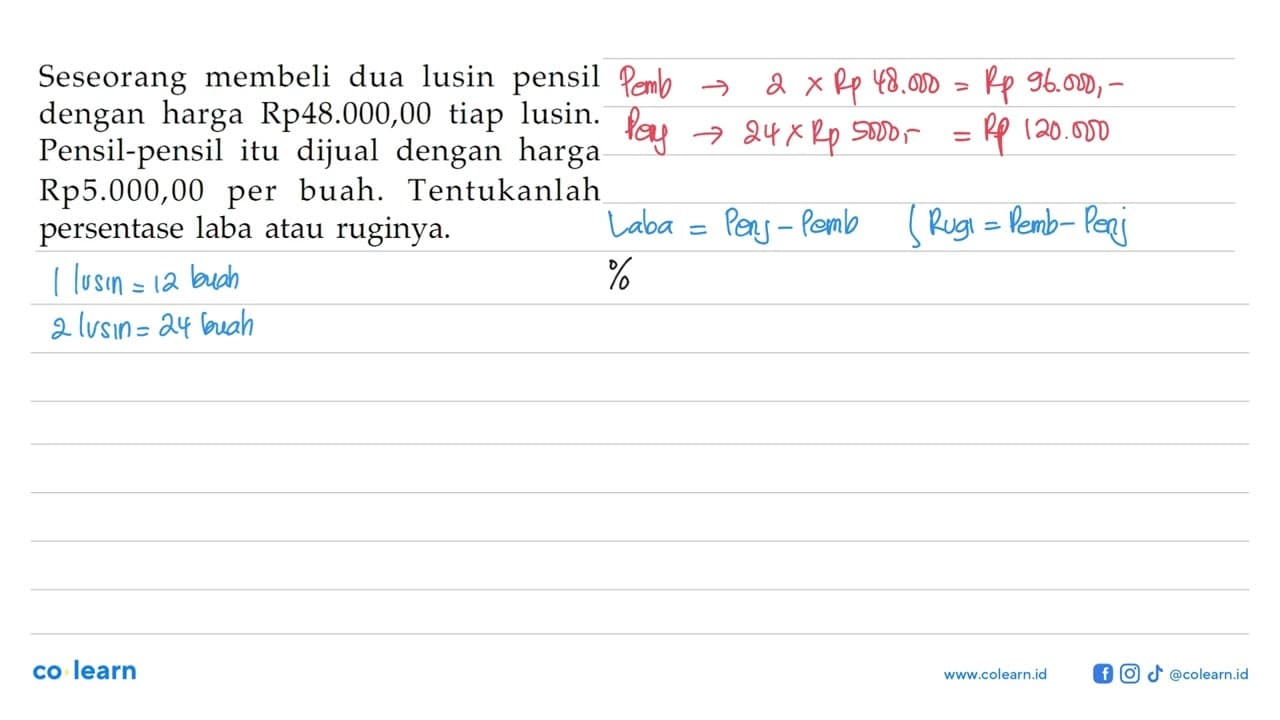 Seseorang membeli dua lusin pensil dengan harga Rp48.000,00