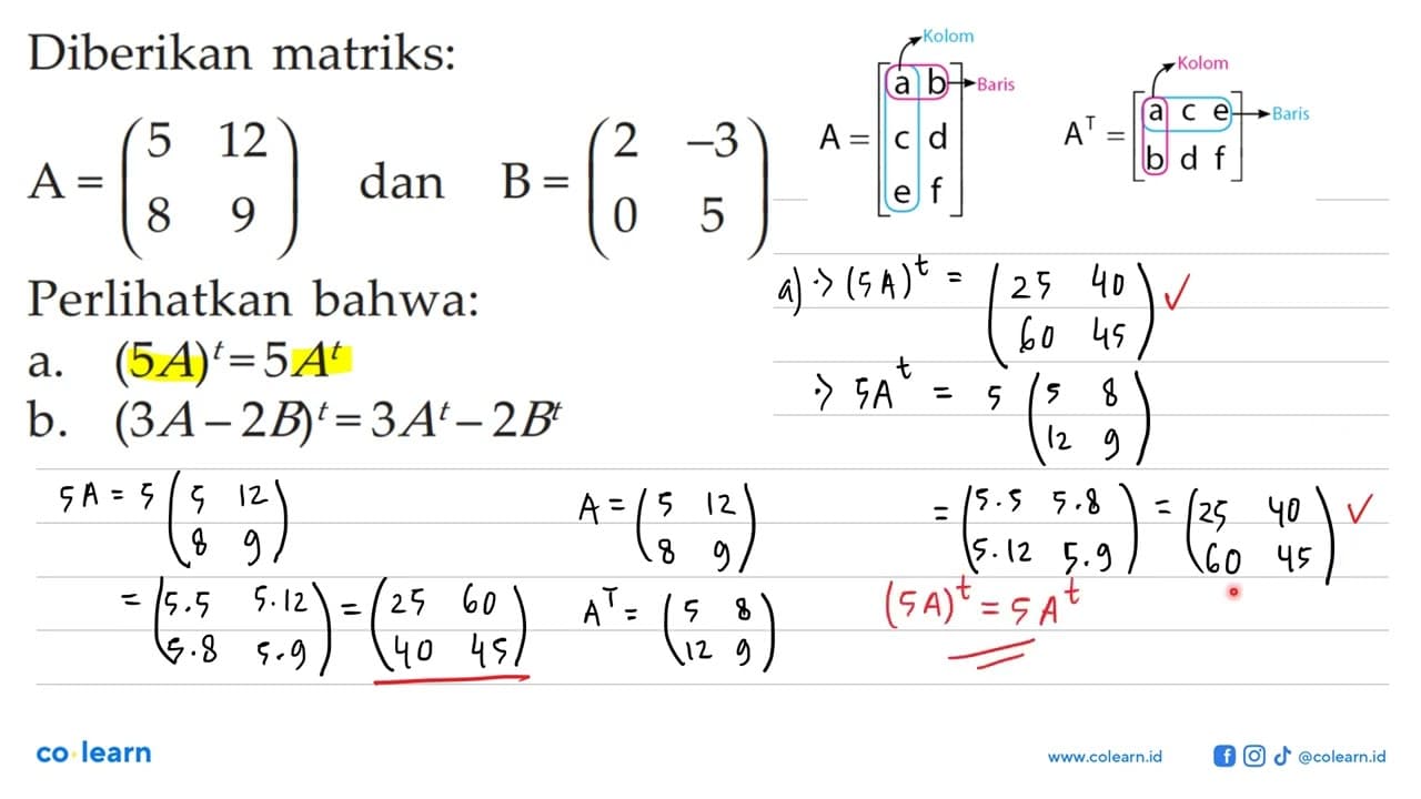 Diberikan matriks: A = (5 12 8 9) dan B = (2 -3 0 5)