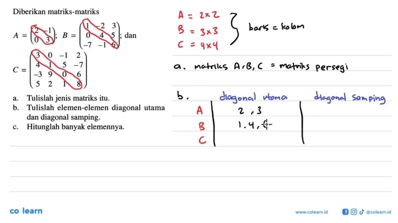 Diberikan matriks-matriks A=(2 -1 0 3);B=(1 -2 3 0 4 5 -7