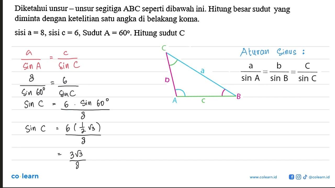 Diketahui unsur-unsur segitiga ABC seperti dibawah ini.