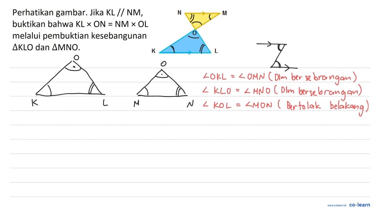 Perhatikan gambar. Jika KL / / NM , buktikan bahwa KL x ON=