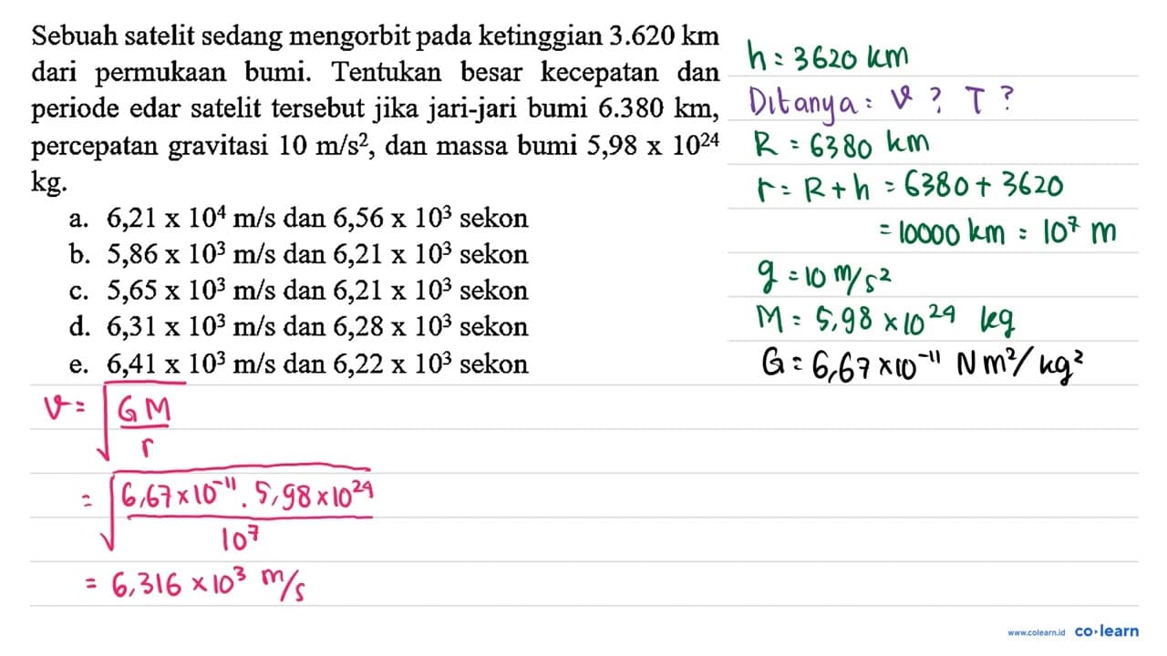 Sebuah satelit sedang mengorbit pada ketinggian 3.620 km