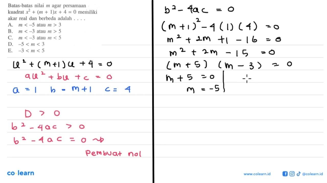 Batas-batas nilai m agar persamaan kuadrat x^2+(m+1)x+4=0