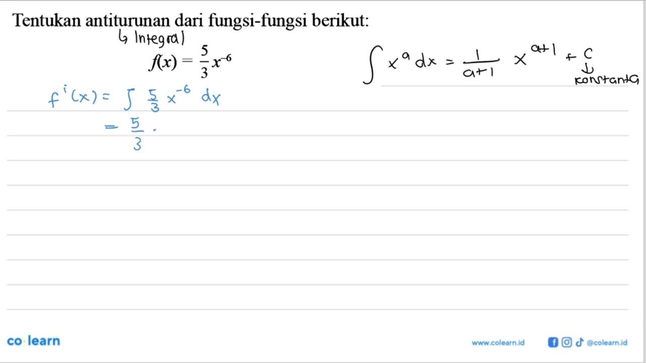 Tentukan antiturunan dari fungsi-fungsi berikut: f(x)=5/3