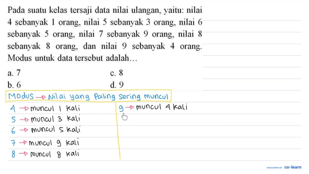 Pada suatu kelas tersaji data nilai ulangan, yaitu: nilai 4