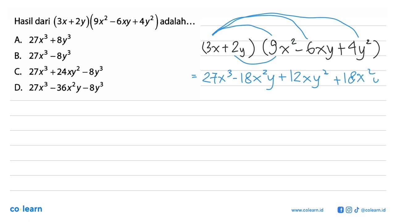 Hasil dari (3x + 2y)(9x^2 -6xy + 4y^2) adalah ...